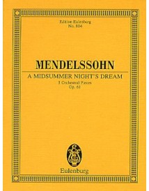 MENDELSSOHN A MIDSUMMER NIGHT'S DREAM OP 61