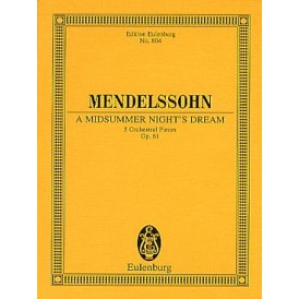 MENDELSSOHN A MIDSUMMER NIGHT'S DREAM OP 61