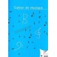 GRAND CAHIER DE MUSIQUE 12 PORTEES