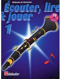 ECOUTER LIRE ET JOUER CLARINETTE 1