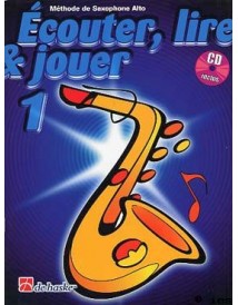 ECOUTER LIRE ET JOUER SAXOPHONE ALTO 1