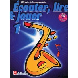 ECOUTER LIRE ET JOUER SAXOPHONE ALTO 1
