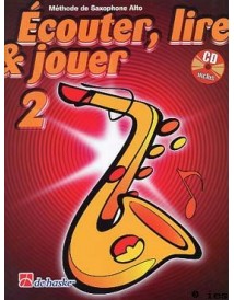 ECOUTER LIRE ET JOUER SAXOPHONE ALTO 2