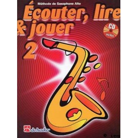 ECOUTER LIRE ET JOUER SAXOPHONE ALTO 2