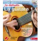 JE DEBUTE A LA GUITARE 1 CD