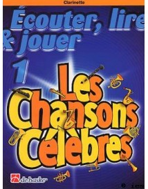 ECOUTER LIRE ET JOUER LES CHANSONS CELEBRES POUR CLARINETTE