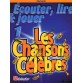 ECOUTER LIRE ET JOUER LES CHANSONS CELEBRES POUR CLARINETTE